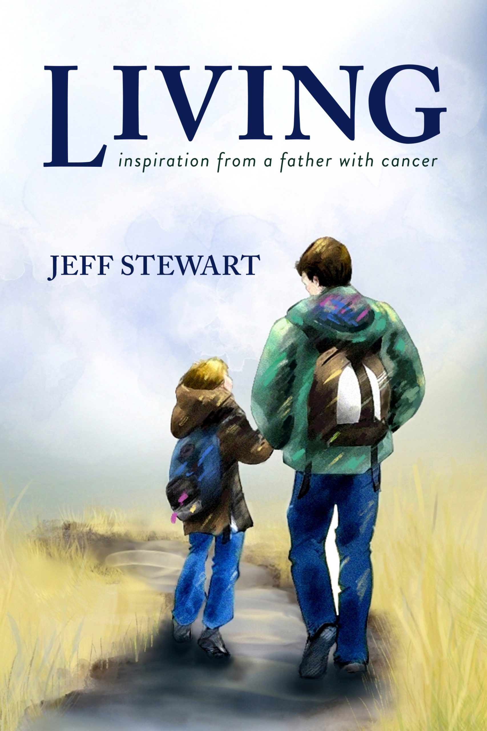 Living: Inspiration from a Father with Cancer