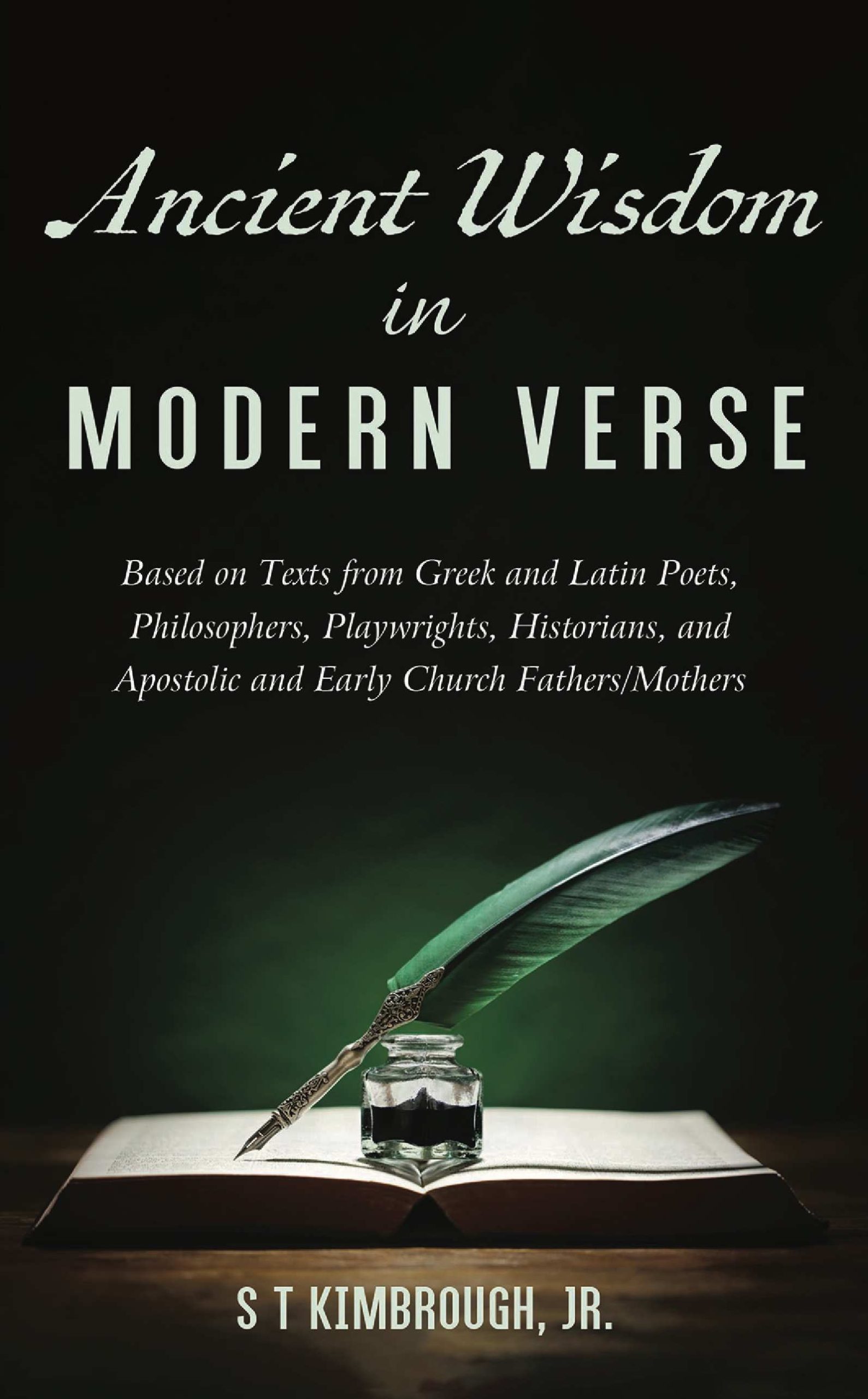 Book cover of Ancient Wisdom in Modern Verse Based on Texts from Greek and Latin Poets, Philosophers, Playwrights, Historians, and Early Church Fathers/Mothers