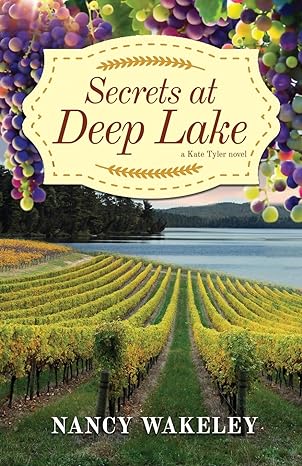 Secrets at Deep Lake (A Kate Tyler Novel)